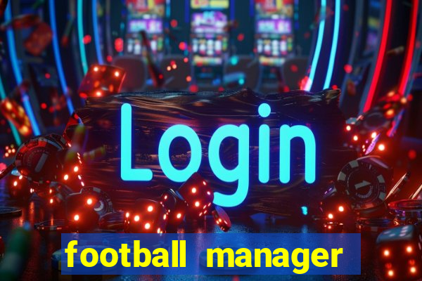 football manager 2024 crackeado